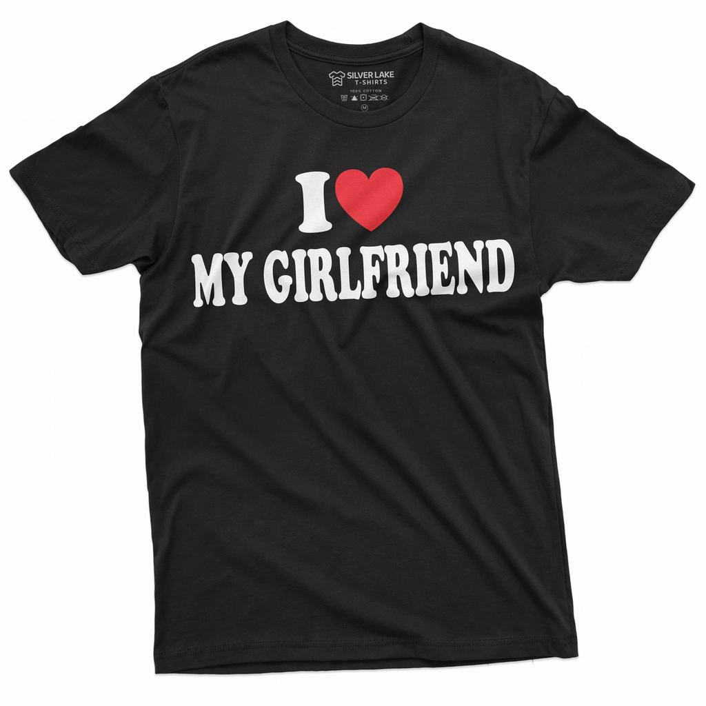 Men's I Love My Girlfriend T-Shirt Mens Womens Tees Top Valentine's Day GF Shirt Relationship Shirts