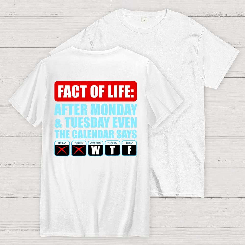 After Monday And Tuesday Even The Calendar Says WTF Back Printing Cotton Summer Casual Cool Loose T-Shirt