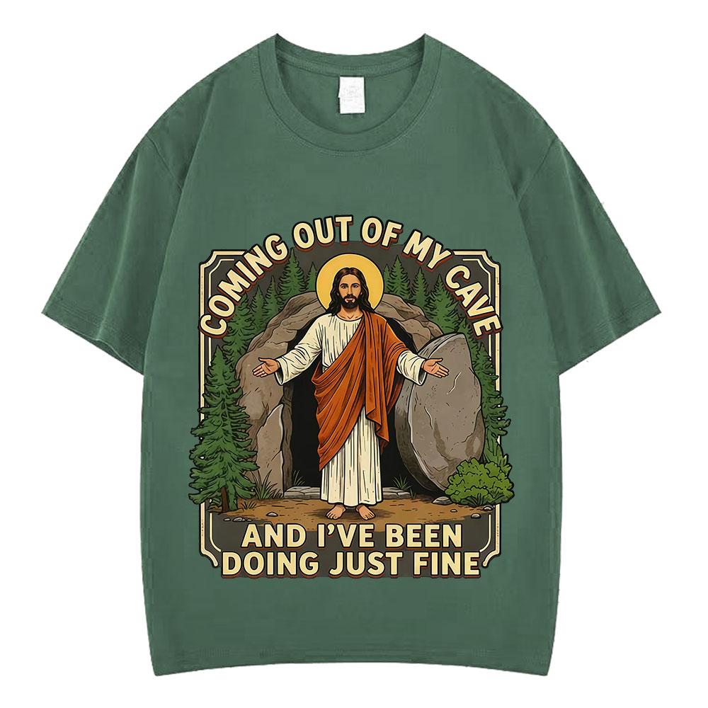 Coming Out Of My Cave And Ive Been Doing Just Fine Funny Jesus Meme Tshirt Unisex Unisex Vintage Harajuku Cotton Loose Tshirts