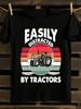 Easily Distracted By Tractors Funny Farming Tshirt