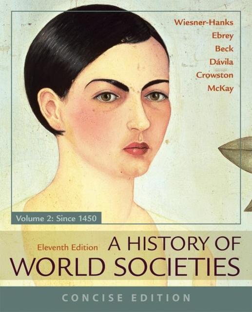 The A History of World Societies, Concise, Volume 2 Book