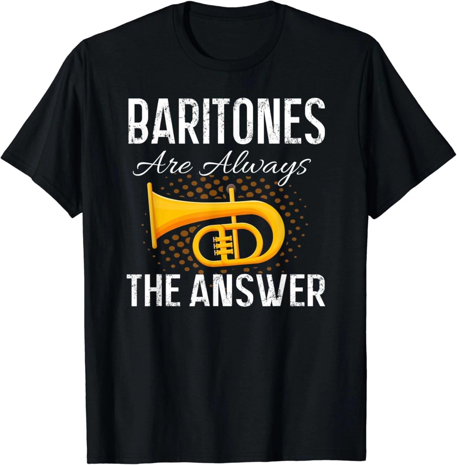 Baritone Player Shirt Funny Baritone Quote Baritonist Gift Unisex T-Shirt 4XL