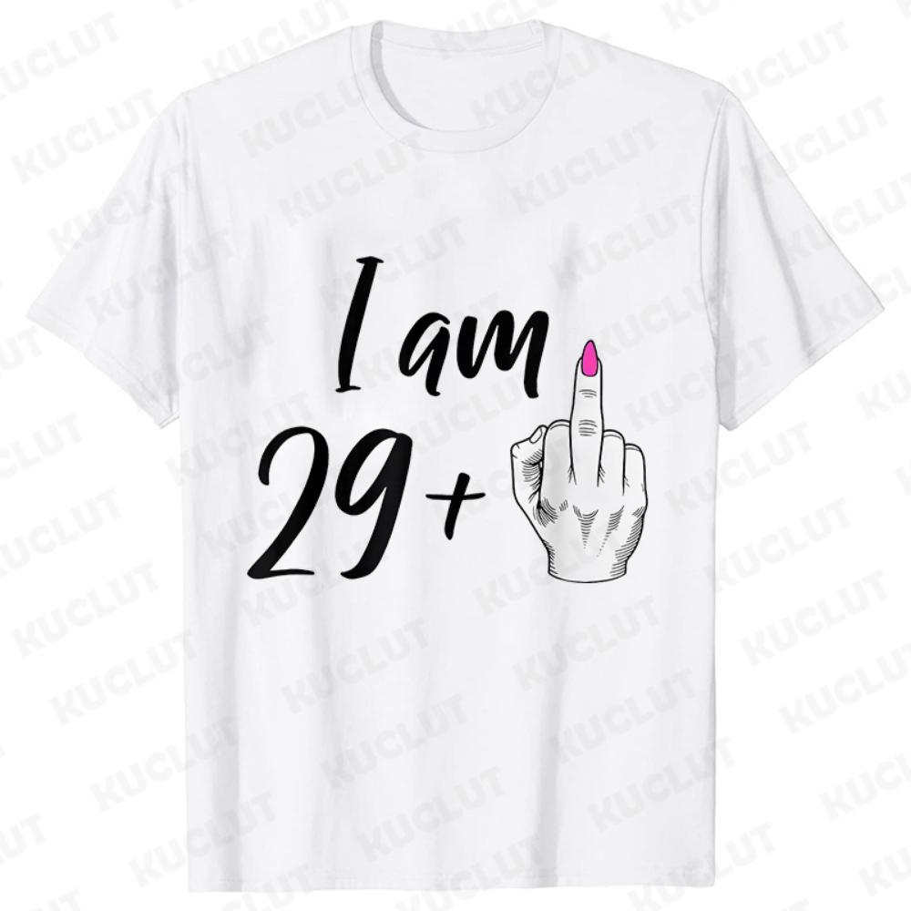 I Am 29+ Middle Finger Women T-shirt Ladies 30th Birthday Party Tees Aesthetic Streetwear Short Sleeve Tops Female Clothing