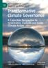 The Transformative Climate Governance : A Capacities Perspective To Systematise, Evaluate and Guide Climate Action Book