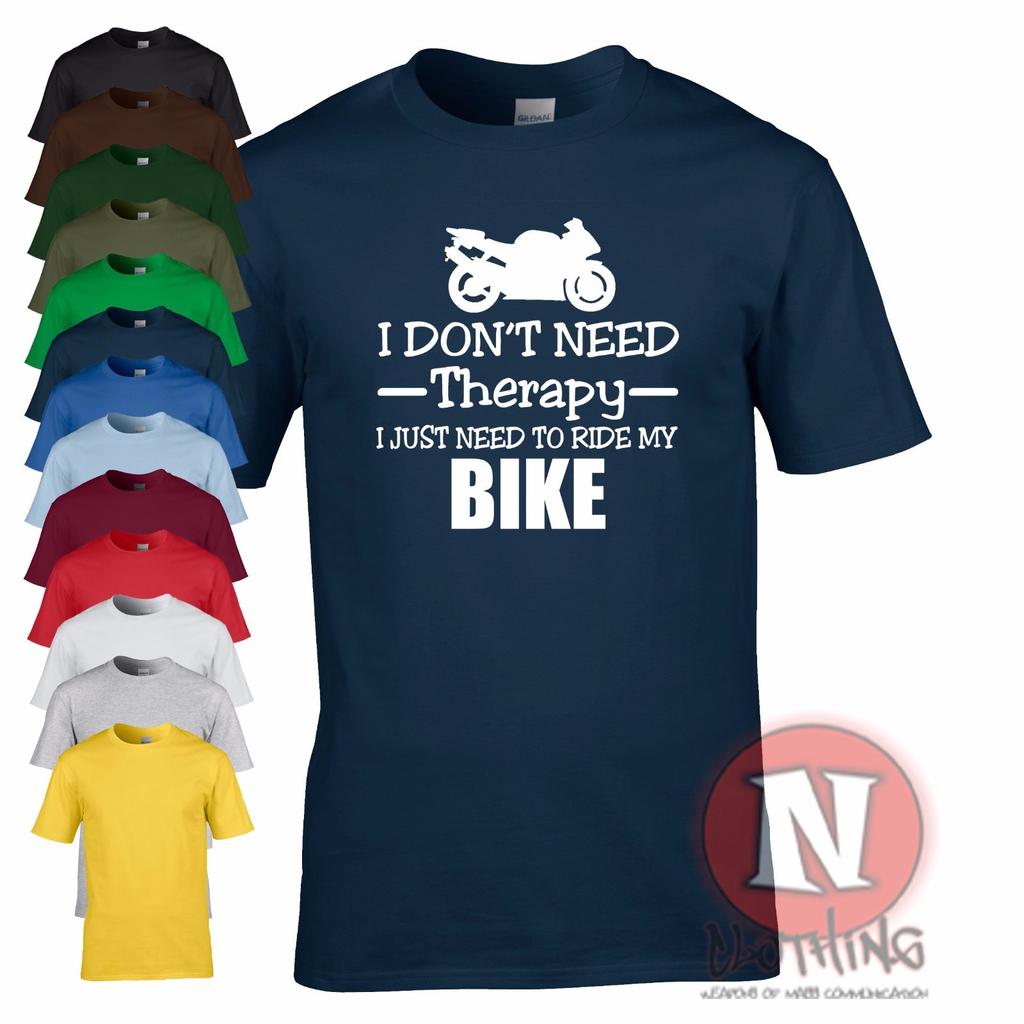 I Dont Need Therapy I Just Need To Ride My Bike TShirt Biker Motorbike Bikes