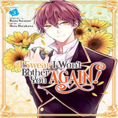 I Swear I Wont Bother You Again Manga Vol. 3 by Reina Soratani Paperback Book 9781648273735