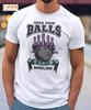 Grab Your Balls T-Shirt | Funny Bowling Adult Tee