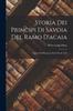 Kniha Storia Dei Principi Di Savoia Del Ramo D'acaia : Signori Del Piemonte Dal 1294 Al 1418
