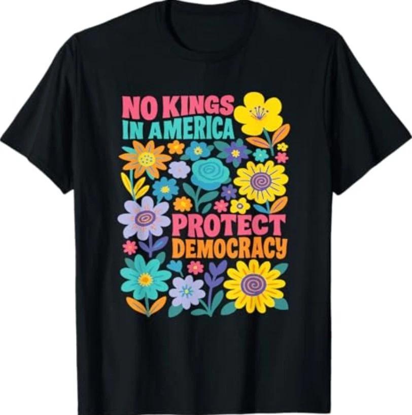 No Kings in America Protest Democraty No Kings Since 1776 T-Shirt S