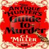 The Antique Hunters Guide To Murder by C L Miller Hardback Book 9781035021802