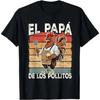 El Papa De Lo Pollitos Funny Spanish Dia Del Padre T-Shirt