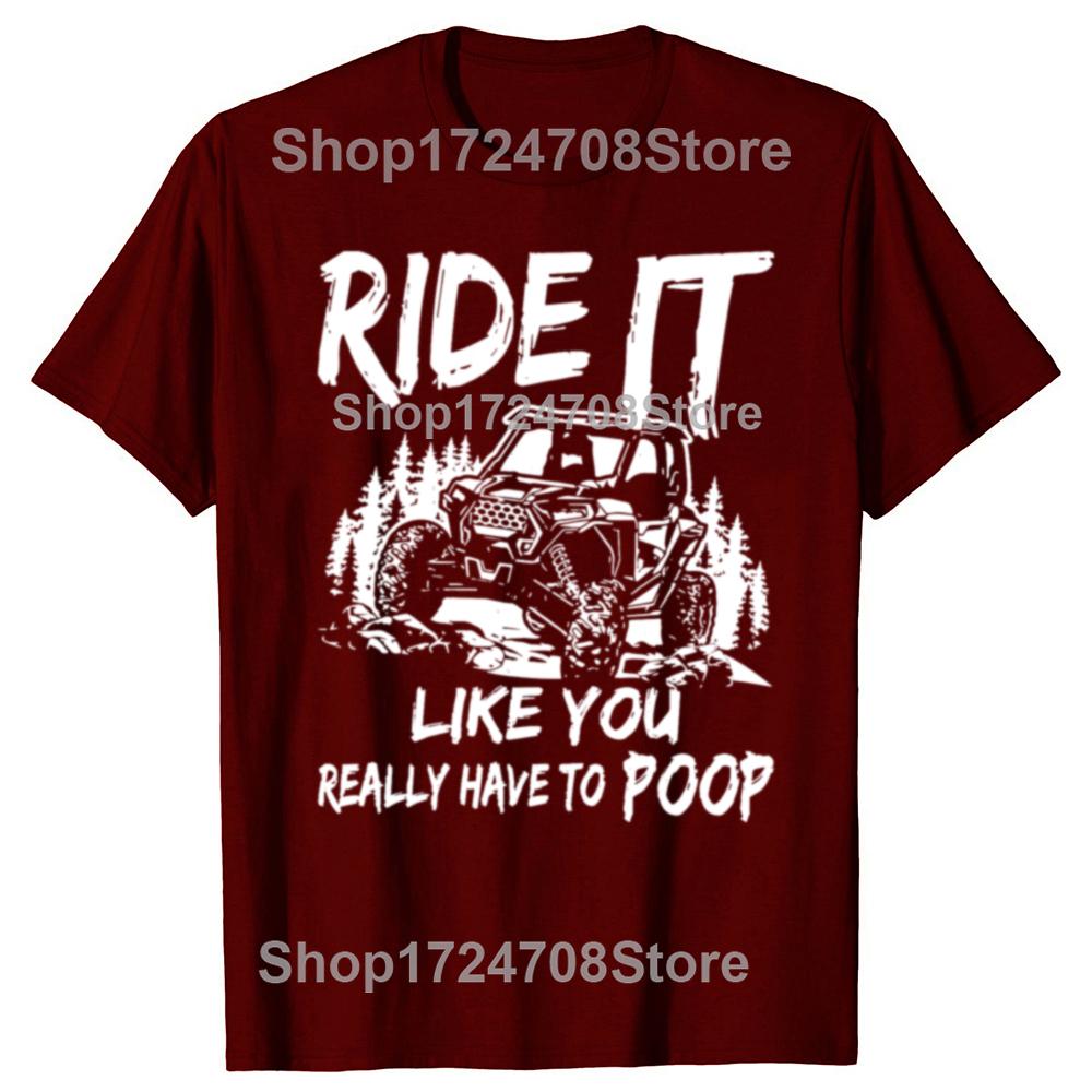 Funny Ride Like You Have To Poop Graphic T-shirts Men Women's Fashion Casual Tshirt 100% Cotton Loose Oversized T Shirt