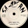 7inch Record SAMANTHA ROSE  LES ALL STARS  How I Need You SR108 Saturn Records 1976 UK Reggae Ska  Dub Used