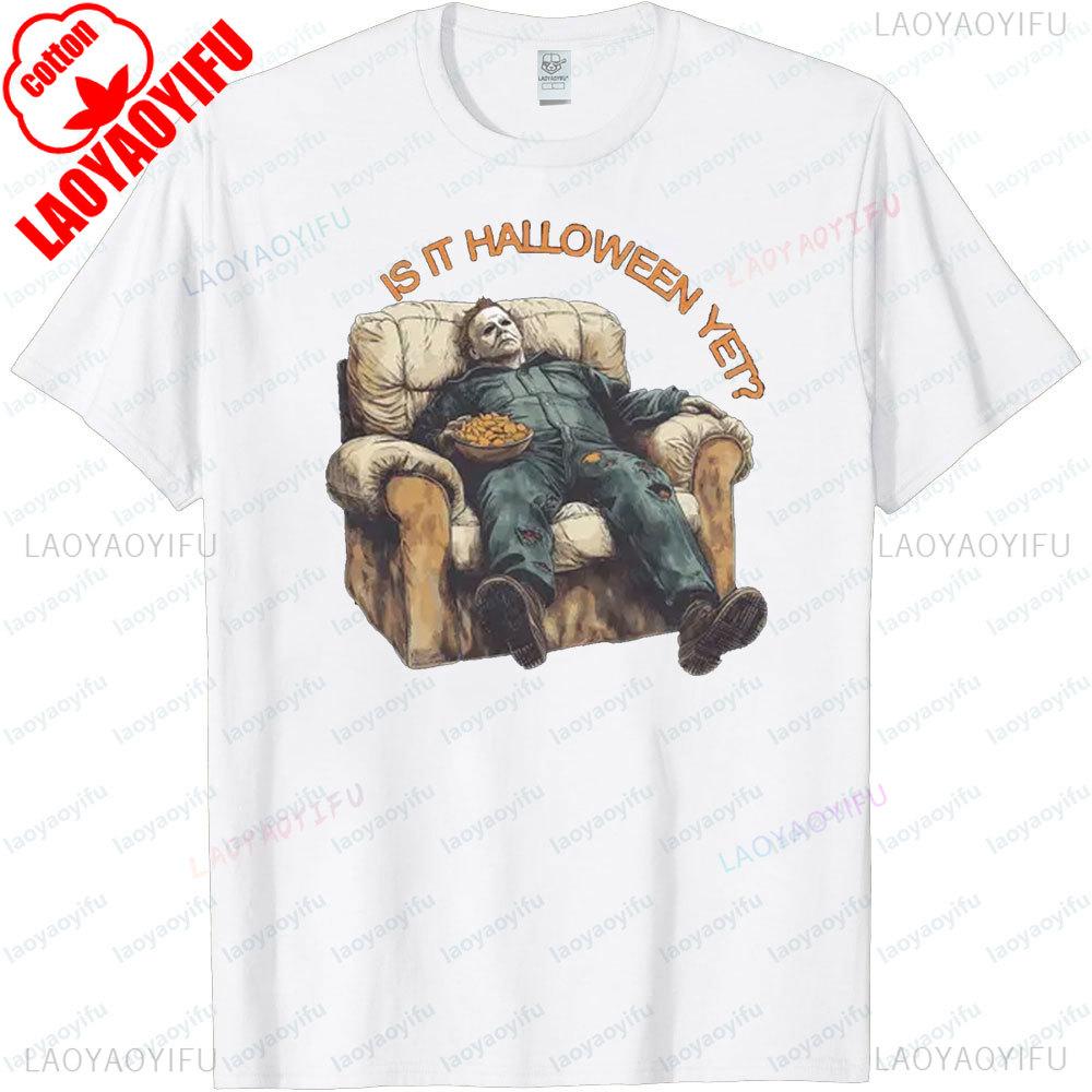 IS TT HALLOWEEN YET Funny Fat Michael Myers Movie TShirt Spooky Season Shirt Halloween Graphic Tee Mens Casual Creative Tops