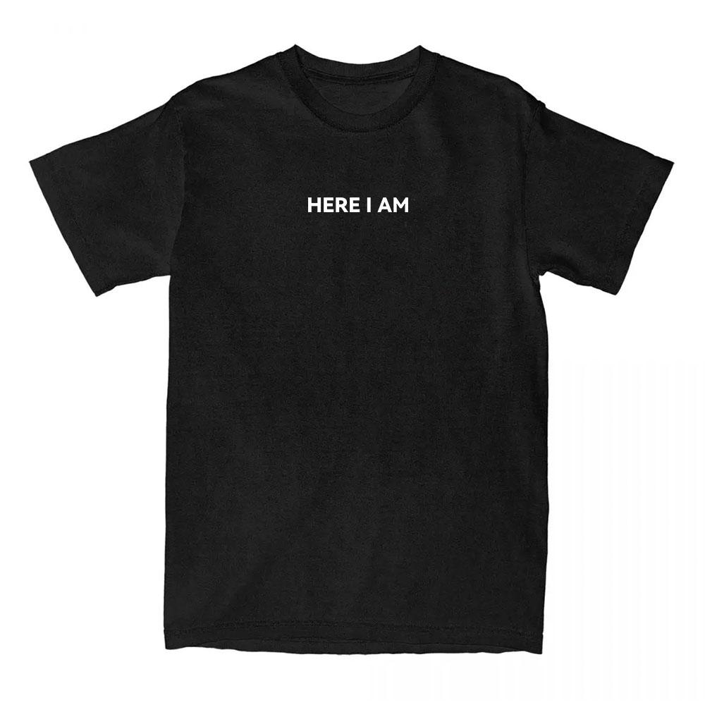 

Here I Am Tee Celebrity American Charlie Kirk T-shirt Unisex Streetwear Cotton Short Sleeve Male Tshirts O-neck Loose Women Tops XS