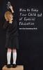 Kniha How To Keep Your Child Out of Special Education