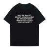 Neuer Eingang Kurzarm Rundhals Y2k T-Shirt Herren Kleidung Neu im Oberteil T-Shirts Herren T-Shirt Camisetas Warum rassistisch sein Frank