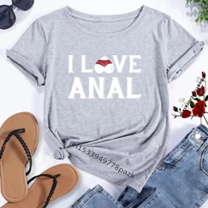 Футболка с надписью I Love Anal, женская, летняя, с короткими рукавами, унисекс, топы, футболка Y2Y I Love Anal, женские футболки в стиле Харадзюку L