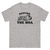 Defund The HOA Home Owners Association Graphic T Shirt Unisex Classic Tee