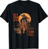 He's from I Can Tell Chainsaw Halloween Horror T-Shirt