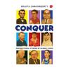Conquer: Inspirational Stories Of Global Icons