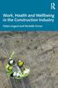 The Work, Health and Wellbeing In the Construction Industry Book