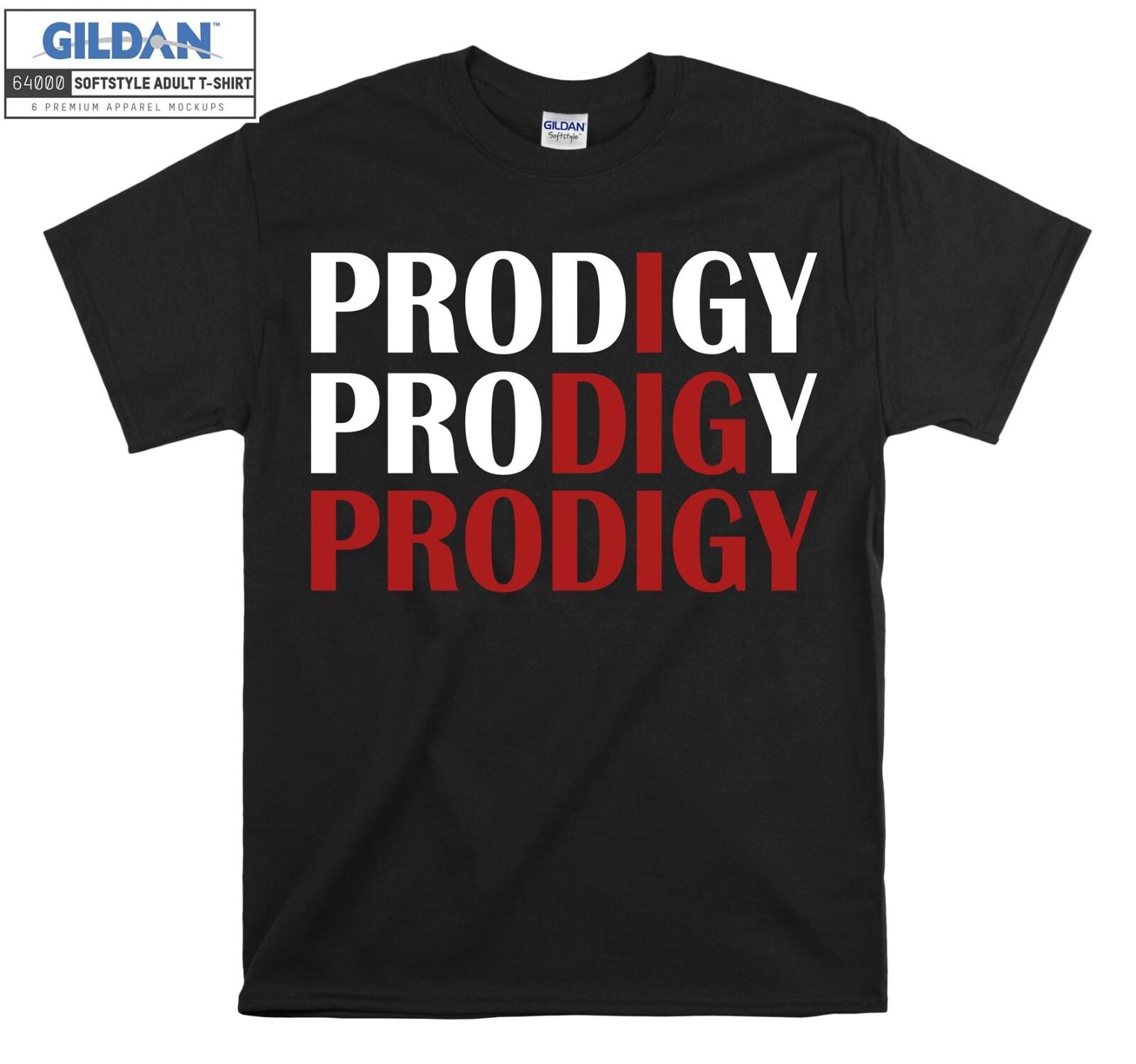 I Dig Prodigy T-Shirt Mens Womens Tees Top Print Funny Slogan T Shirt Mens Womens Tees Top Men Women Unisex Tshirt 3397 S