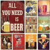 Plaque Metal Tin Signs All You Need Is Beer Wall Decoration Vintage Posters Iron Painting for Man Cave Home Cafe Garden Club