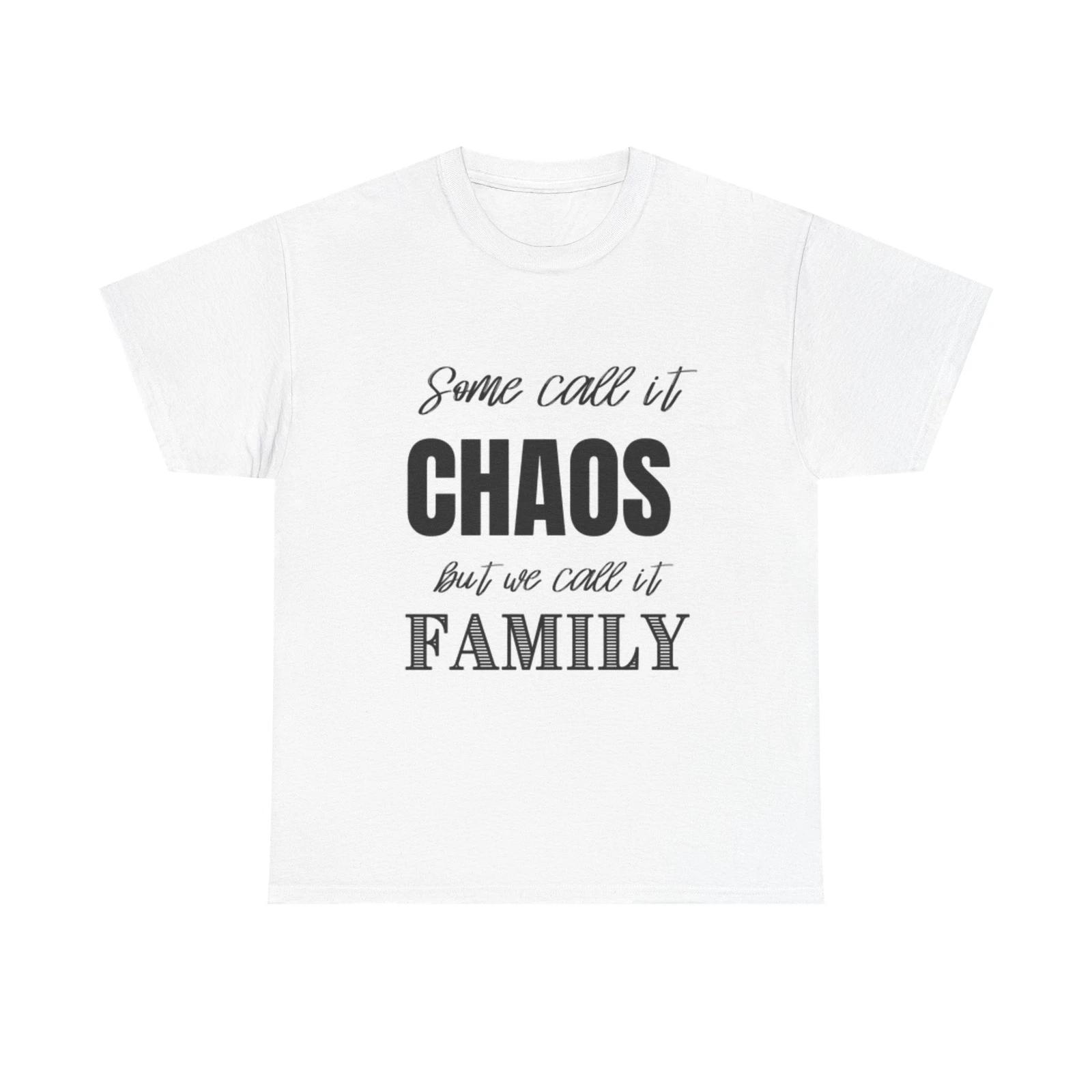 Men s and Women s T-shirts We Call It Family Chaos M