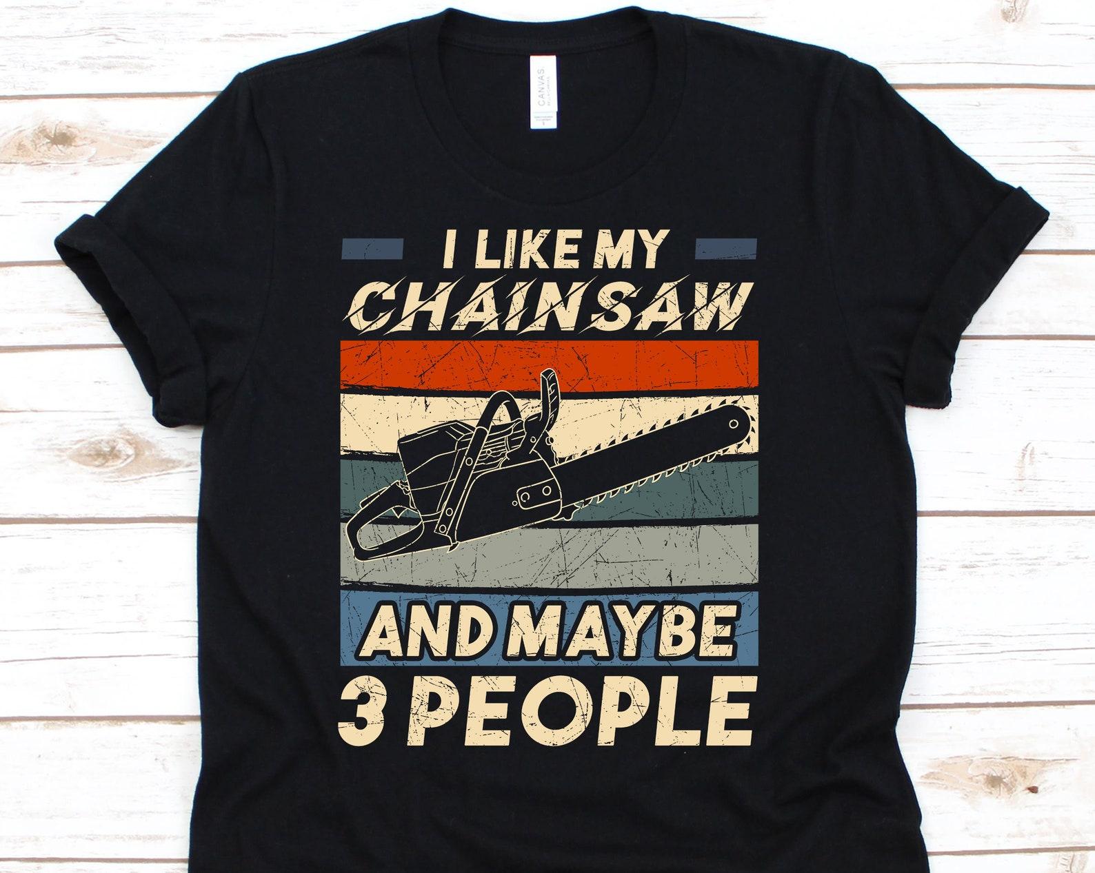 Chainsaw, Woodworking Shirt, Carving, Carpentry, Woodworker Gift, Woodworking Shirt, Carpenter Shirt, Woodworker Tee XL