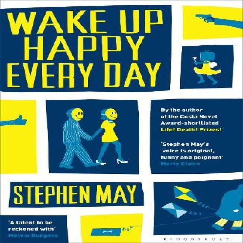 Wake Up Happy Every Day by Stephen May Paperback Book 9781408840764
