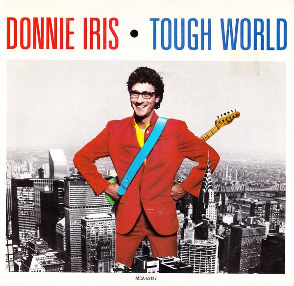 

7inch Record DONNIE IRIS Tough World Youre Gonna Miss Me MCA52127 MCA RECORDS 1982 US Rock Used