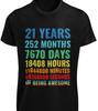 21st 30th 40th 50th 60th 70th Birthday T-SHIRTS Years Months Days Awesome TEE