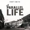 A Parallel Life by Tony Smith Paperback Book 9781035874095