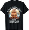 Funny A Clean Beaver Always Gets More Wood Gifts Unisex T-Shirt