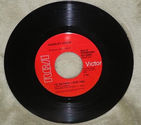 

7inch Record CHARLEY PRIDE - I d Rather Love You / I Can t Belie 4470894 RCA VICTOR US Country/Folk Used