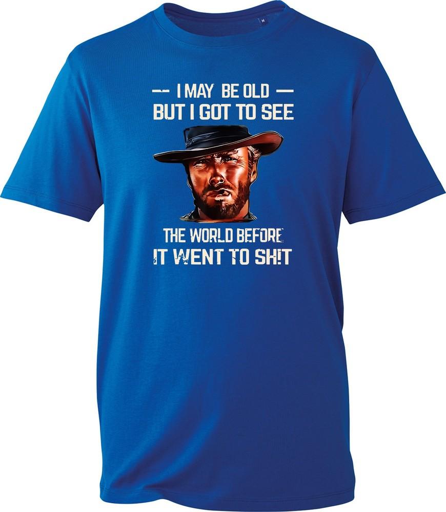 I May Be Old But Got To See The World Before It Went Sht Vintage Unisexs TShirt