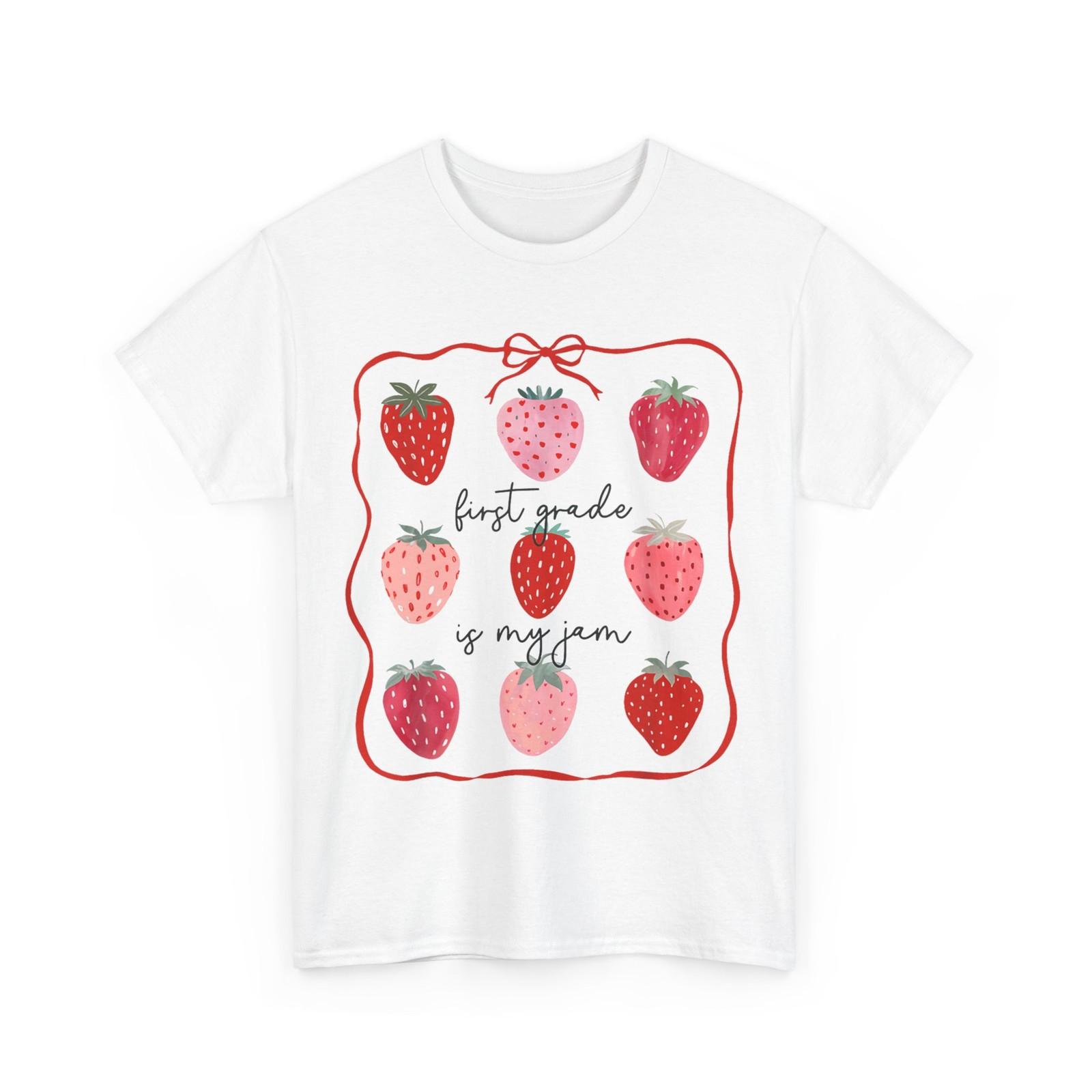 First Grade is My Jam Shirt, Strawberry First Grade Teacher Student Cute Shirt S