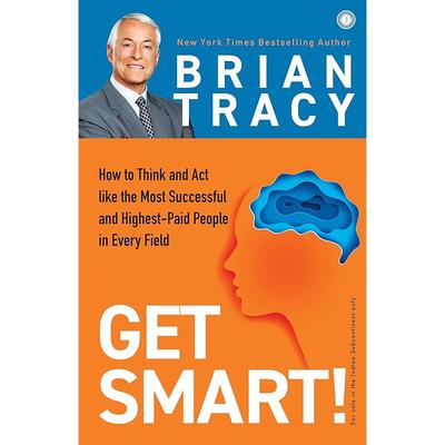 Get Smart! - Think and Act Like the Highestpaid
