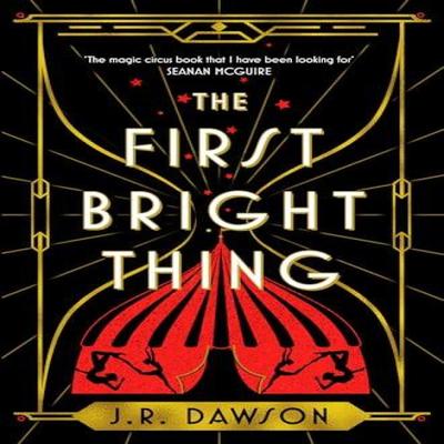 The First Bright Thing by J. R. Dawson Paperback Book 9781035018215
