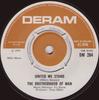 7inch Record BROTHERHOOD OF MAN  United We Stand DM284 Deram 1970 UK Pop Used