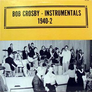 LP Record BOB CROSBY - Bob Crosby - Instrumentals 1940-2 QSR2403 ALAMAC US Jazz Used