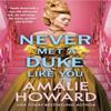 Never Met a Duke Like You by Amalie Howard Paperback Book 9781538737743