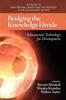 The Bridging the Knowledge Divide : Educational Technology for Development Book