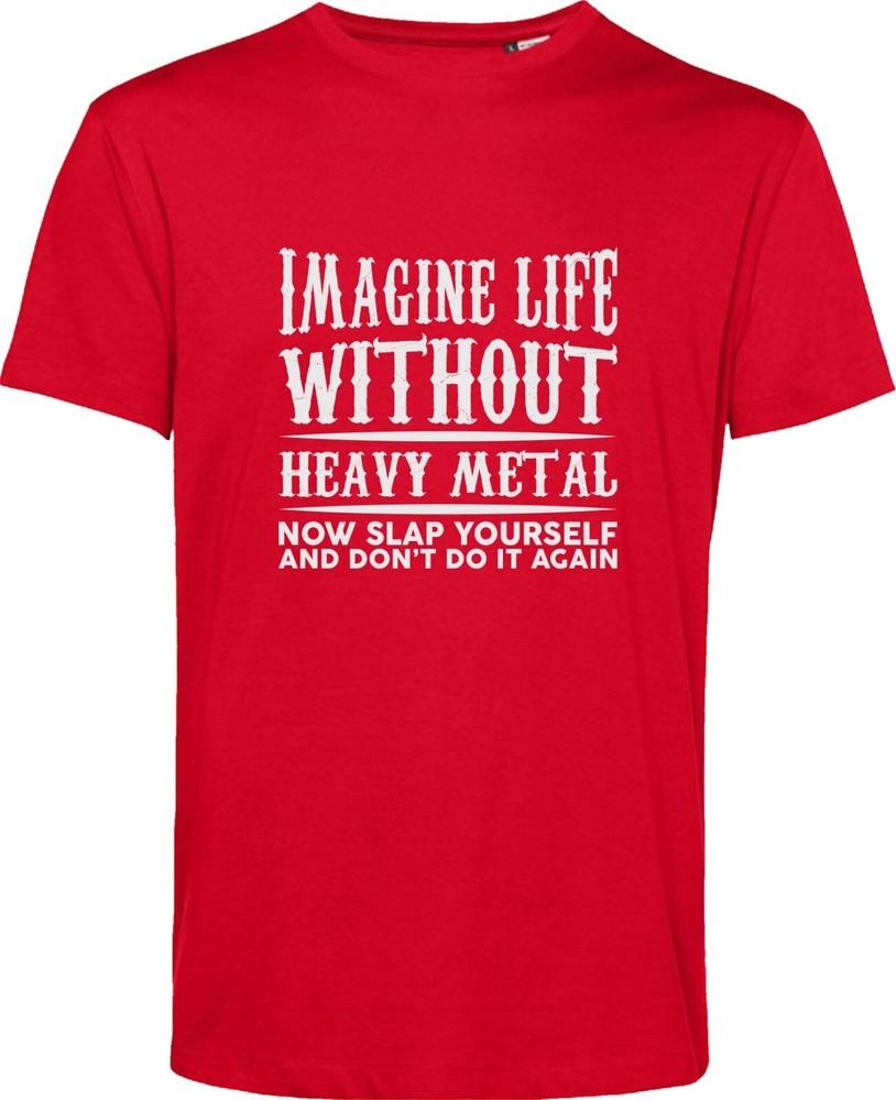 Imagine Life Without Heavy Metal Funny T Shirt Music Band Song Lyrics Gift Top S