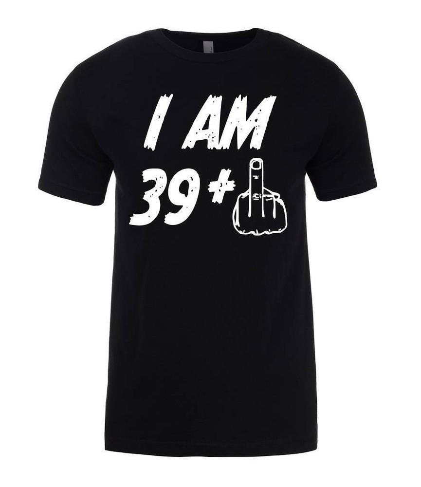 I Am 39 Plus1 40th Birthday Shirt Funny Unisexs TShirt 2XL