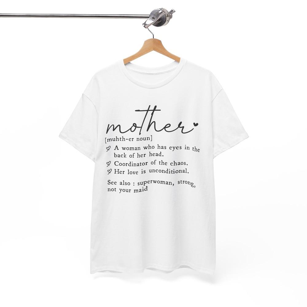 

Mother definition T-Shirt - Ridiculously Funny Tee for Lighthearted People S