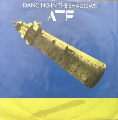 7inch Record ATF - Dancing In The Shadows EPCA1378 EPIC 1981 UK Rock Used
