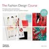 The Fashion Design Course : Principles, Practice and Techniques Book