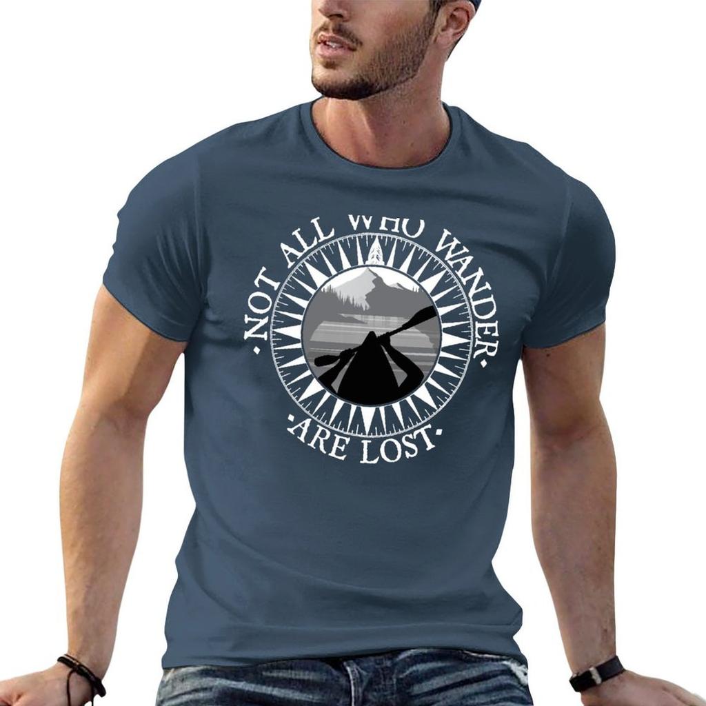 Not All Those Who Wander Are Lost Kayak Shirt Kayaking Gift TShirt Fashion Pattern Printed Tee Shirt